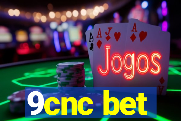 9cnc bet